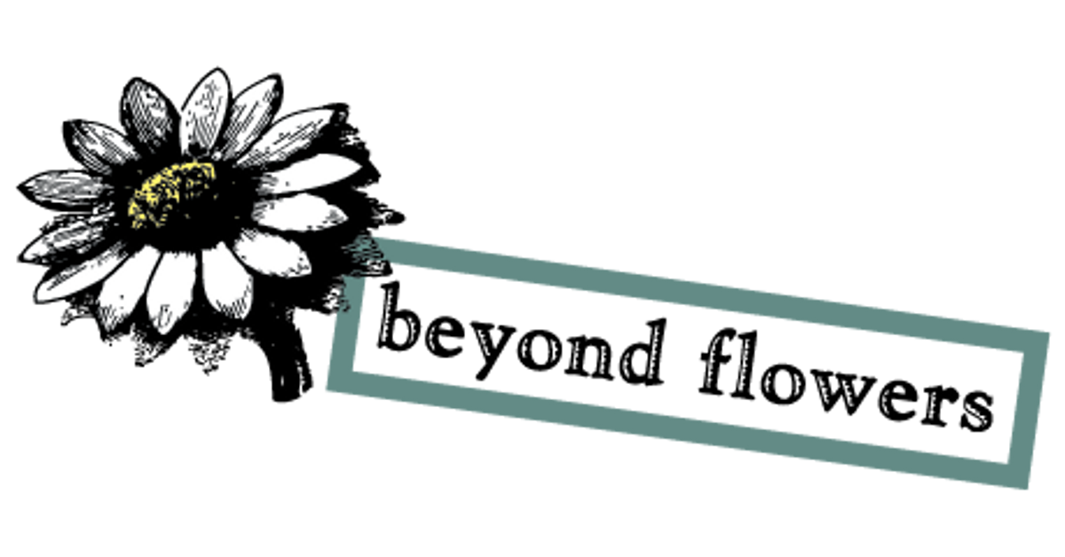 Beyond Flowers